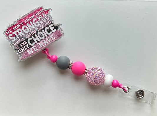 Being Strong/Choice Badge Reel